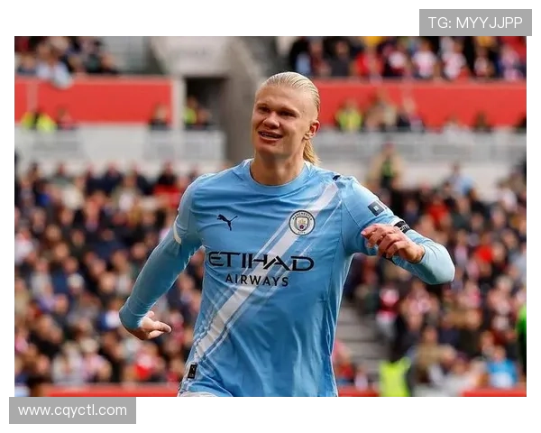 哈兰德制胜球助曼城战胜布伦特福德荣膺10月最佳进球